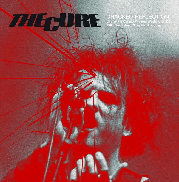 The Cure - Cracked Reflection: Live at The Ontario Theater, Washington DC, 16th November 1984 - FM Broadcast (Color Vinyl [Vinyl] (ONLINE ORDER ONLY)