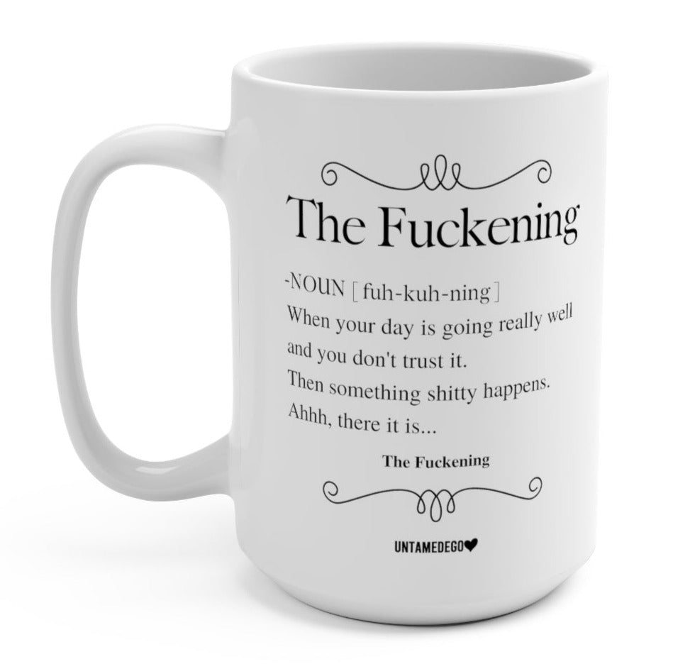 The Fuckening 15oz. Mug (Online Order Only)