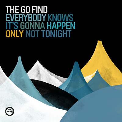 Everybody Knows It's Gonna Happen Only Not Tonight [CD] (ONLINE ORDER ONLY)