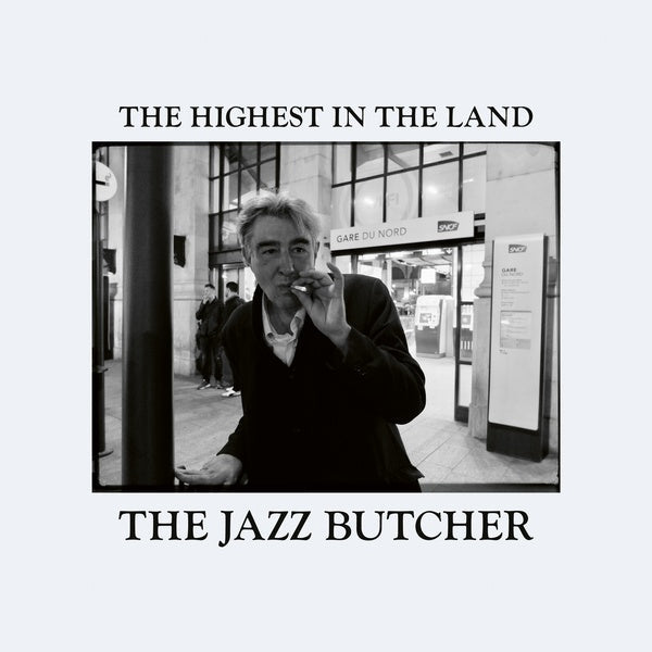 The Jazz Butcher - The Highest In The Land [Vinyl] (ONLINE ORDER ONLY)