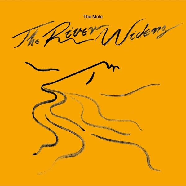 The Mole - The River Widens [Vinyl] (ONLINE ORDER ONLY)