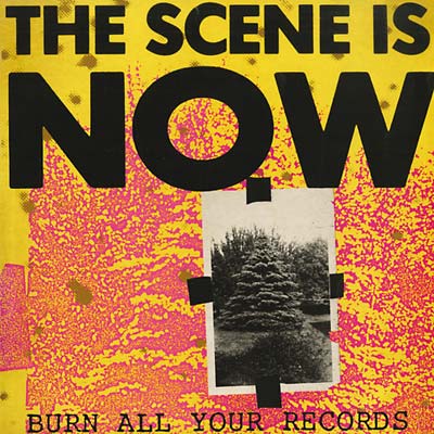 THE SCENE IS NOW - Burn All Your Records [CD] (ONLINE ORDER ONLY)