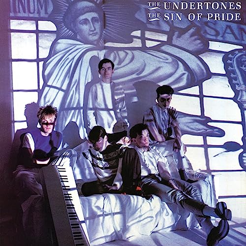The Undertones - The Sin of Pride [Vinyl] (ONLINE ORDER ONLY)