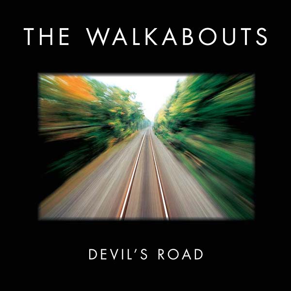 THE WALKABOUTS - Devil's Road (Deluxe Edition) [Vinyl] (ONLINE ORDER ONLY)