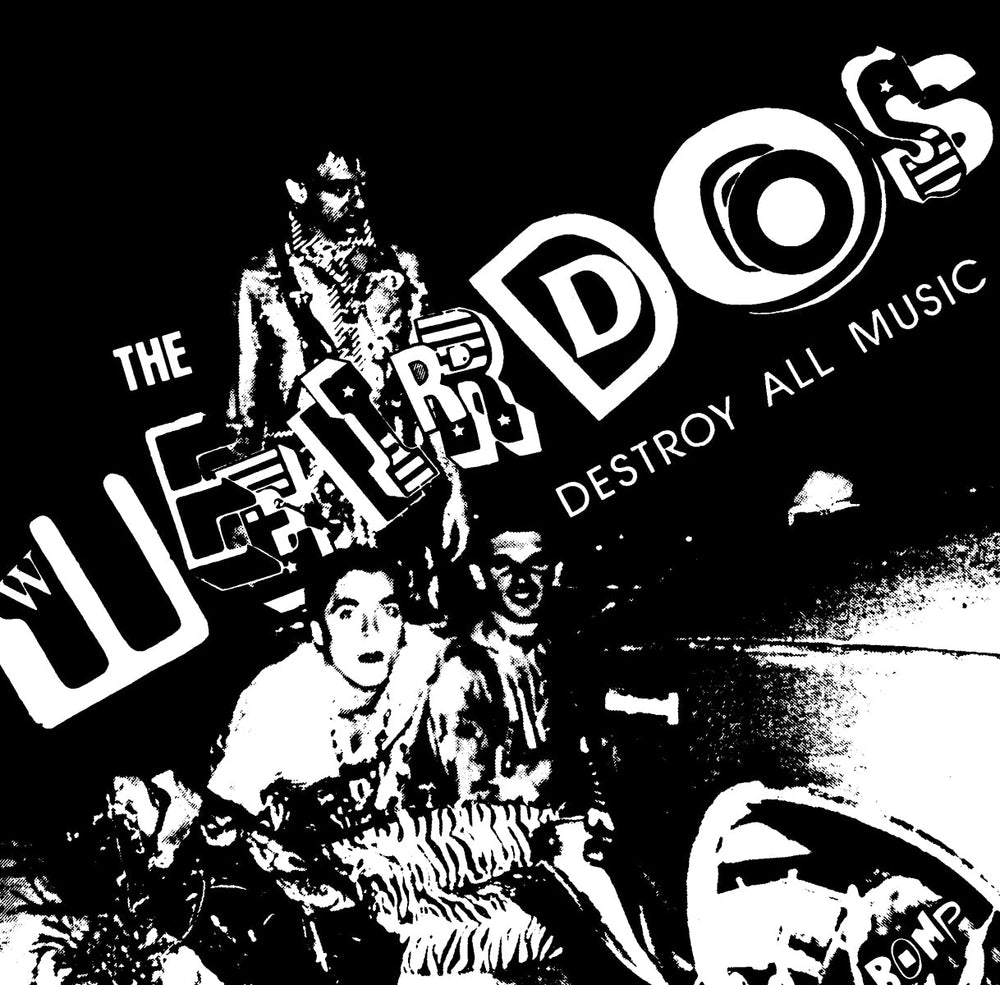 The Weirdos - Destroy All Music [CD] (ONLINE ORDER ONLY)
