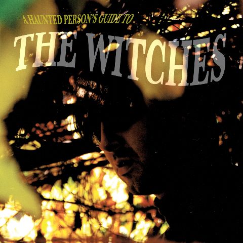 A Haunted Person's Guide To The Witches [CD] (ONLINE ORDER ONLY)