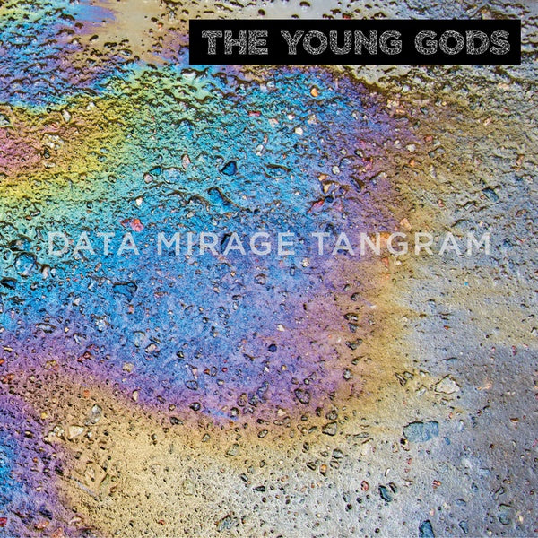 THE YOUNG GODS - Data Mirage Tangram [CD] (ONLINE ORDER ONLY)