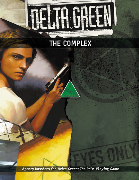 Delta Green: The Complex (Online Only)