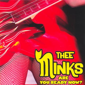 Thee Minks - Are You Ready Now? [CD] (ONLINE ORDER ONLY)