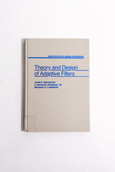 Theory and Design of Adaptive Filters (ONLINE ORDER ONLY)