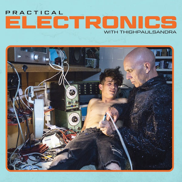 Practical Electronics with Thighpaulsandra [CD] (ONLINE ORDER ONLY)