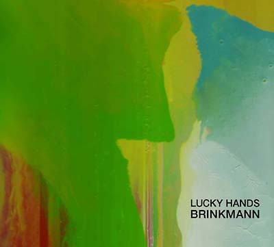 THOMAS BRINKMANN - Lucky Hands [CD] (ONLINE ORDER ONLY)