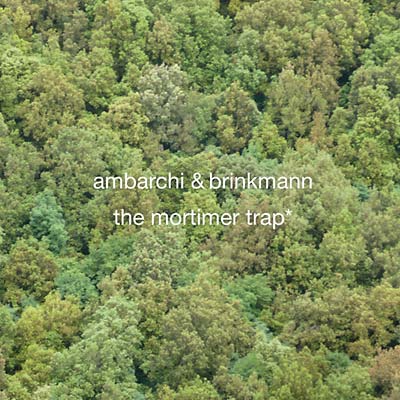 THOMAS BRINKMANN & OREN AMBARCHI - The Mortimer Trap [CD] (ONLINE ORDER ONLY)