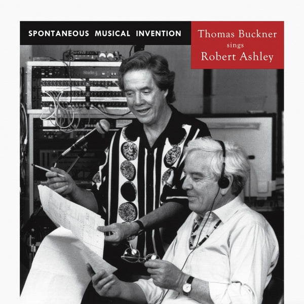 THOMAS BUCKNER SINGS ROBERT ASHLEY - Spontaneous Musical Invention [CD] (ONLINE ORDER ONLY)