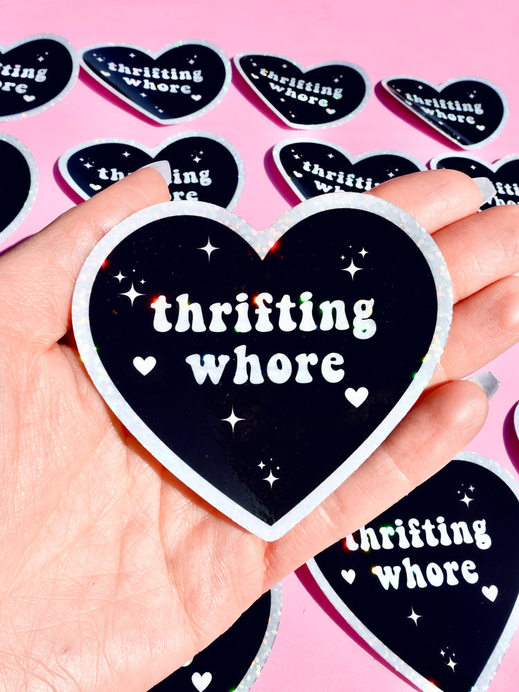 Thrifting Whore Holographic Vinyl Sticker – Funny Sticker for Vintage Addicts & Resellers (Online Order Only)