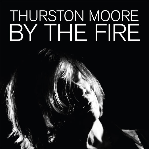 Thurston Moore - By The Fire [Cassette] (ONLINE ORDER ONLY)