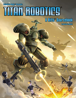 Rifts: Titan Robotics Sourcebook (ONLINE ORDER ONLY)