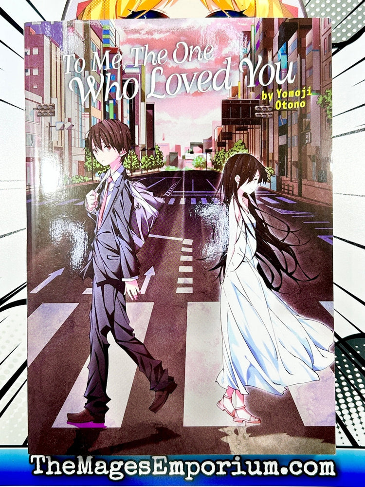 To Me, The One Who Loved You Light Novel (Online Order Only)