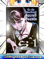 To The Abandoned Sacred Beasts Vol 1 (Online Order Only)