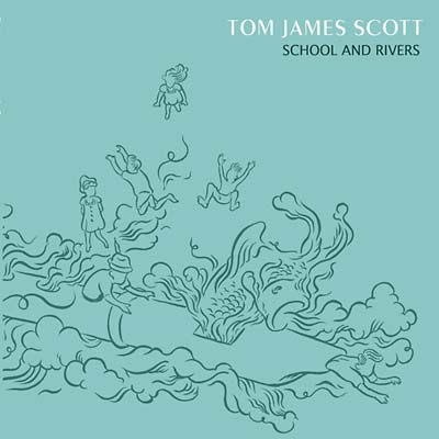 TOM JAMES SCOTT - School And Rivers [CD] (ONLINE ORDER ONLY)