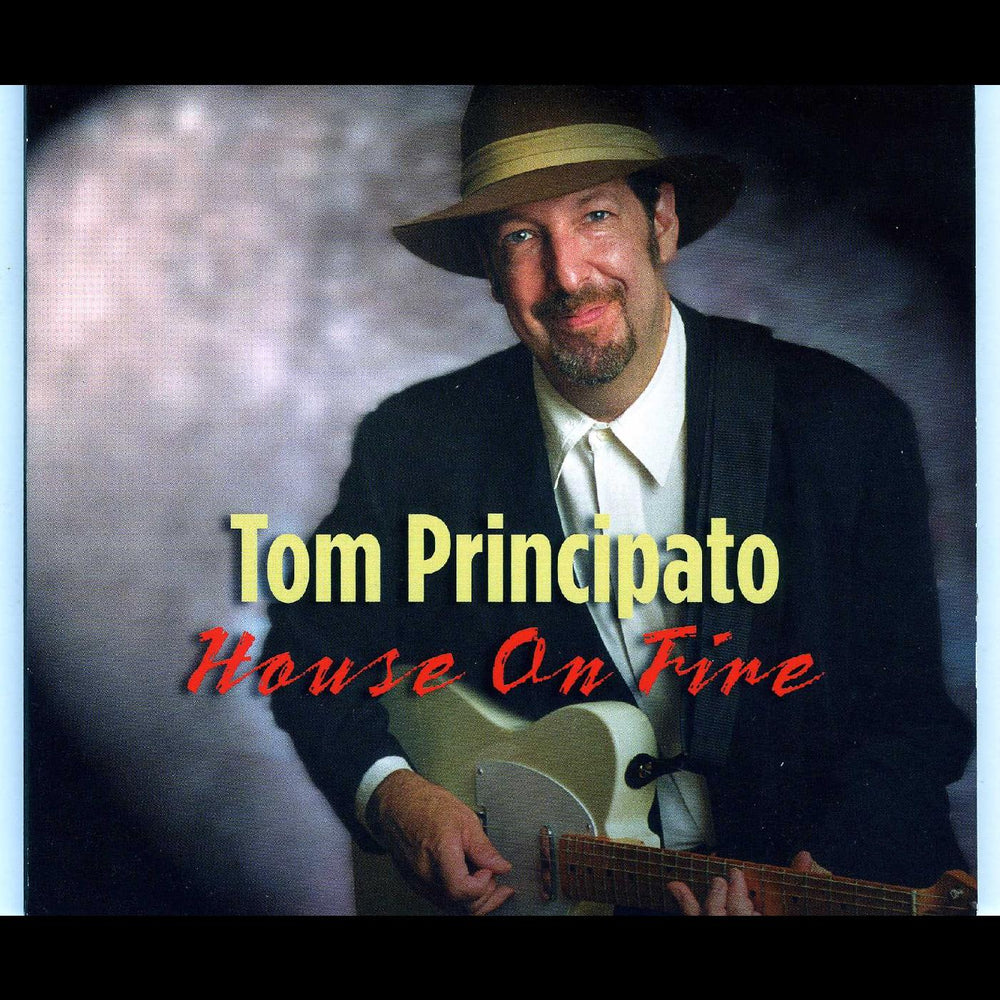 Tom Principato - House On Fire [CD] (ONLINE ORDER ONLY)