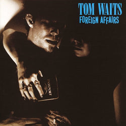 Tom Waits - Foreign Affairs (Remastered) [Import] [Vinyl] (ONLINE ORDER ONLY)