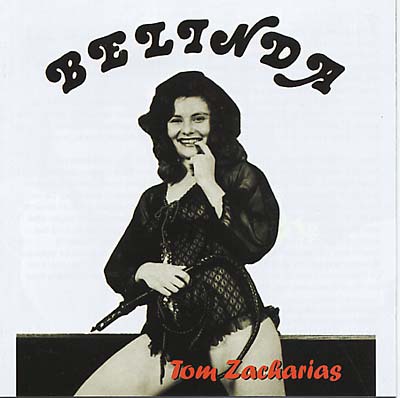 TOM ZACHARIAS - Belinda [CD] (ONLINE ORDER ONLY)