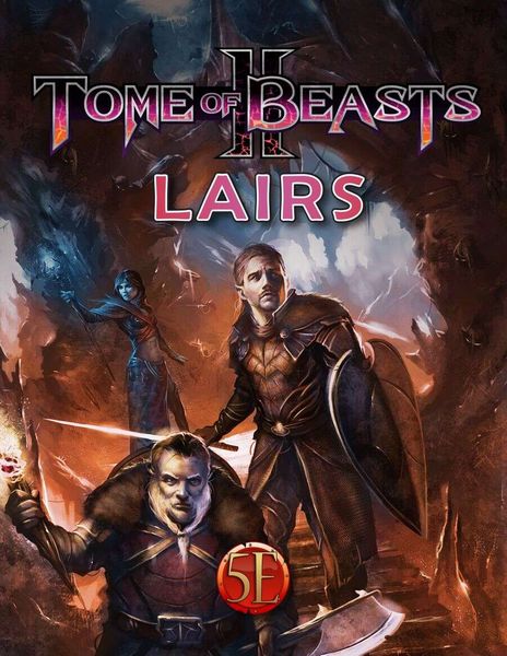 Tome of Beasts II: Lairs (ONLINE ORDER ONLY)