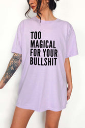 Too Magical Tee (ONLINE ORDER ONLY)
