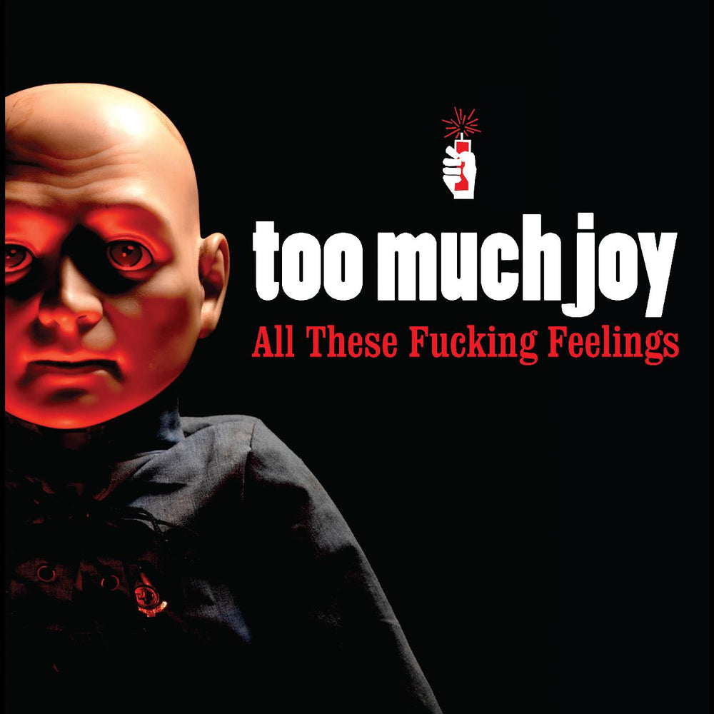 Too Much Joy - All These Fucking Feelings [CD] (ONLINE ORDER ONLY)
