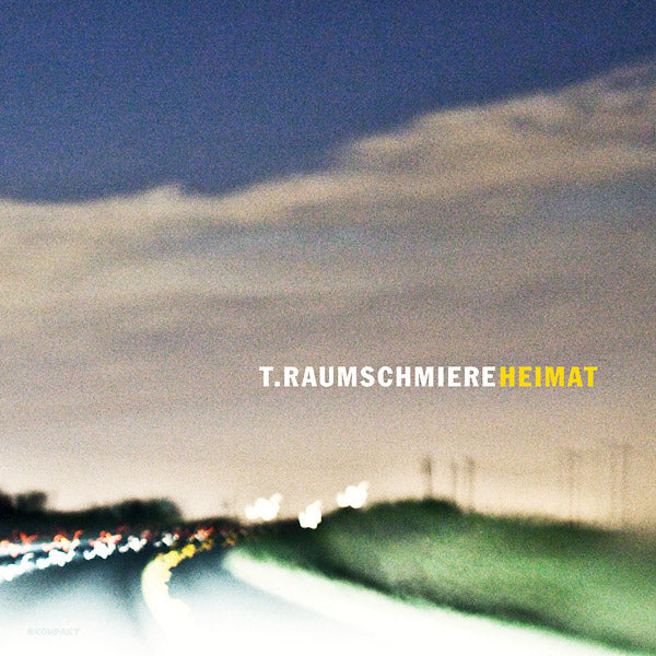 T.RAUMSCHMIERE - Heimat [CD] (ONLINE ORDER ONLY)
