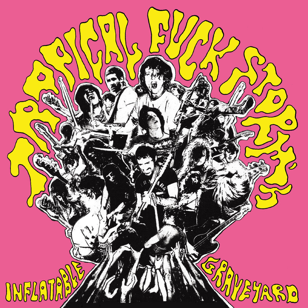Tropical Fuck Storm - Tropical Fuck Storm's Inflatable Graveyard [Vinyl] (ONLINE ORDER ONLY)