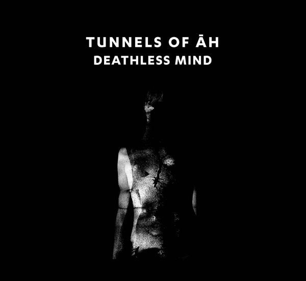 TUNNELS OF AH - Deathless Mind [CD] (ONLINE ORDER ONLY)