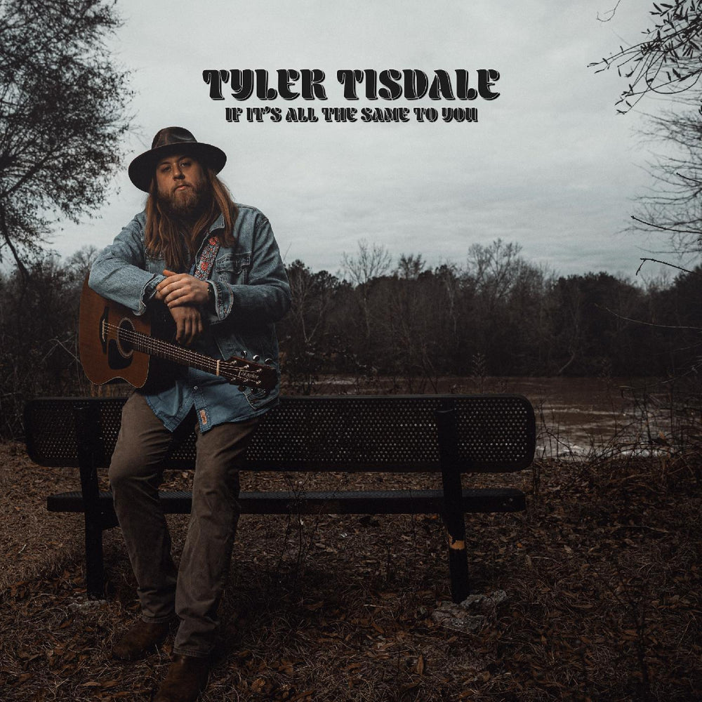 Tyler Tisdale - If Its All The Same To You [CD] (ONLINE ORDER ONLY)