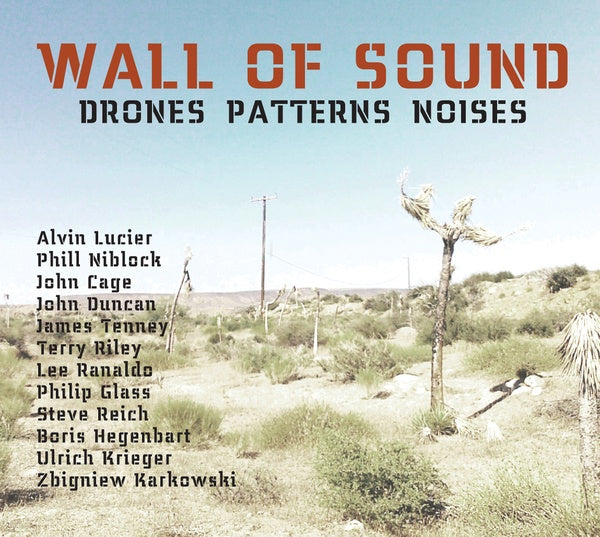 ULRICH KRIEGER - Wall Of Sound: Drones Patterns Noises [CD] (ONLINE ORDER ONLY)