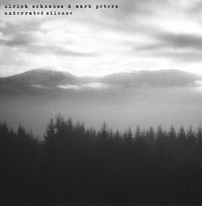 ULRICH SCHNAUSS & MARK PETERS - Underrated Silence [CD] (ONLINE ORDER ONLY)