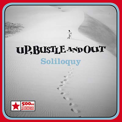 UP BUSTLE AND OUT - Soliloquy [CD] (ONLINE ORDER ONLY)