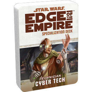 Star Wars: Edge of the Empire: Cyber Tech Specialization Deck (ONLINE ORDER ONLY)