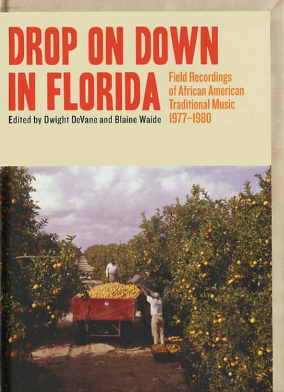 Va - Drop on Down in Florida: Field Recordings of African American Traditional Music 1977-1980 [CD] (ONLINE ORDER ONLY)