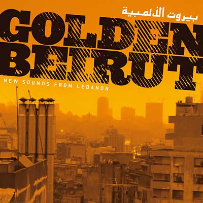 Golden Beirut: New Sounds From Lebanon [CD] (ONLINE ORDER ONLY)