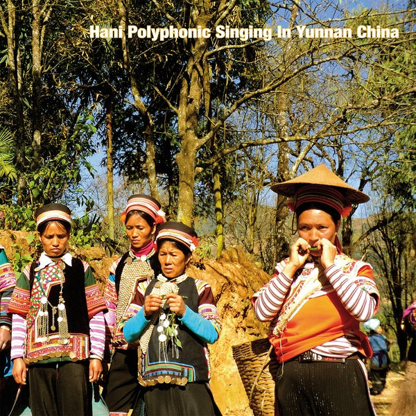 Hani Polyphonic Singing in Yunnan China [Vinyl] (ONLINE ORDER ONLY)