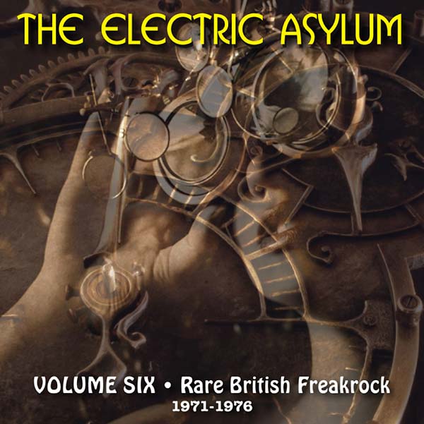 Va - The Electric Asylum Volume 6: Rare British Freakrock 1971-1976 [CD] (ONLINE ORDER ONLY)