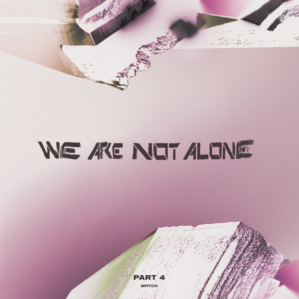 Va - We Are Not Alone - Part 4 [Vinyl] (ONLINE ORDER ONLY)