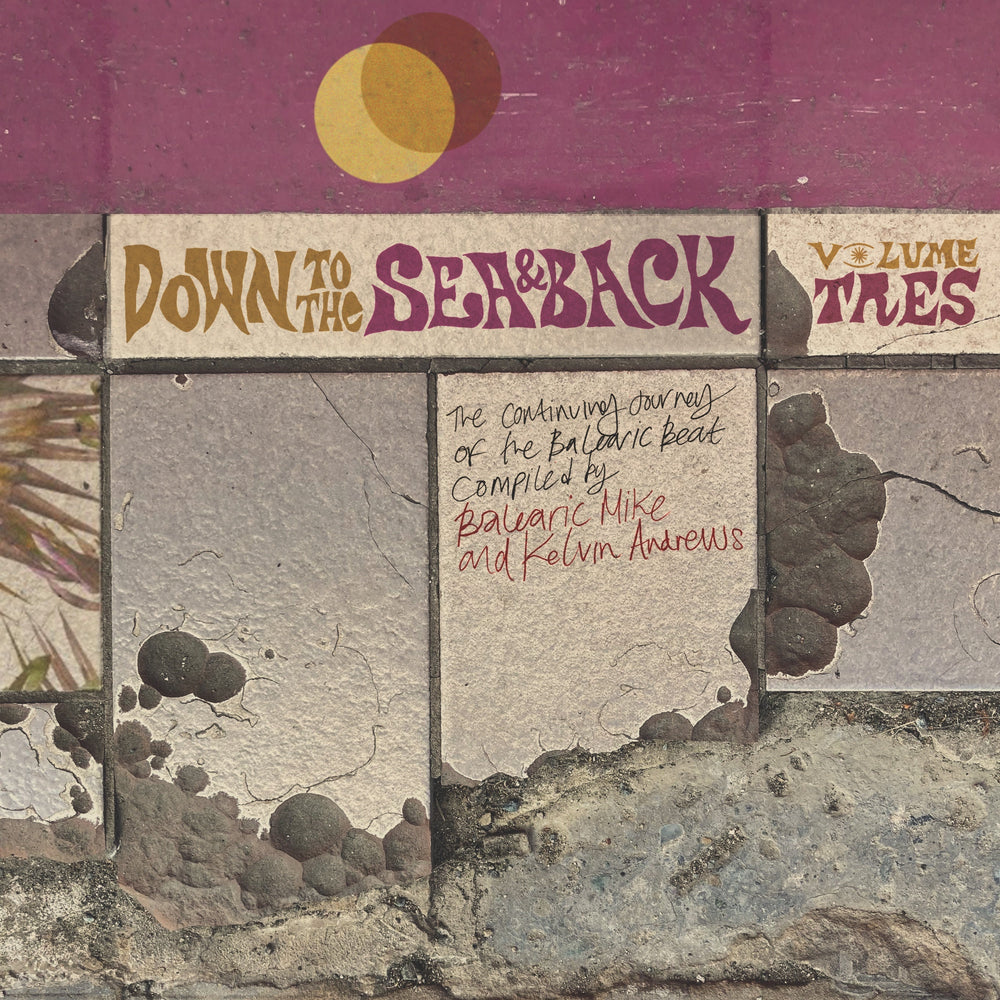 Down To The Sea & Back: Volume Tres. The Continuing Journey Of The Balearic Beat (Compiled By Balearic Mike & Kelvin Andrews) [Vinyl] (ONLINE ORDER ONLY)