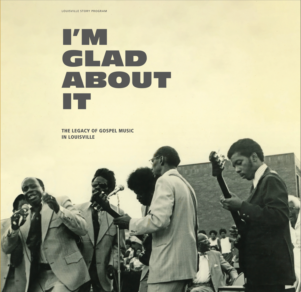 I'M Glad About It: The Legacy Of Gospel Music In Louisville [Vinyl] (ONLINE ORDER ONLY)