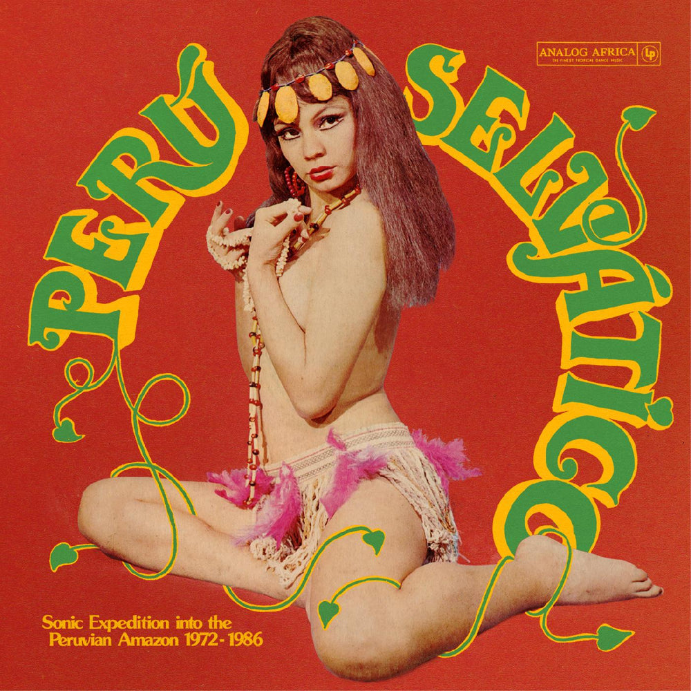 Various Artists - Per√∫ Selv√°tico - Sonic Expedition into the Peruvian Amazon 1972-1986 [CD] (ONLINE ORDER ONLY)