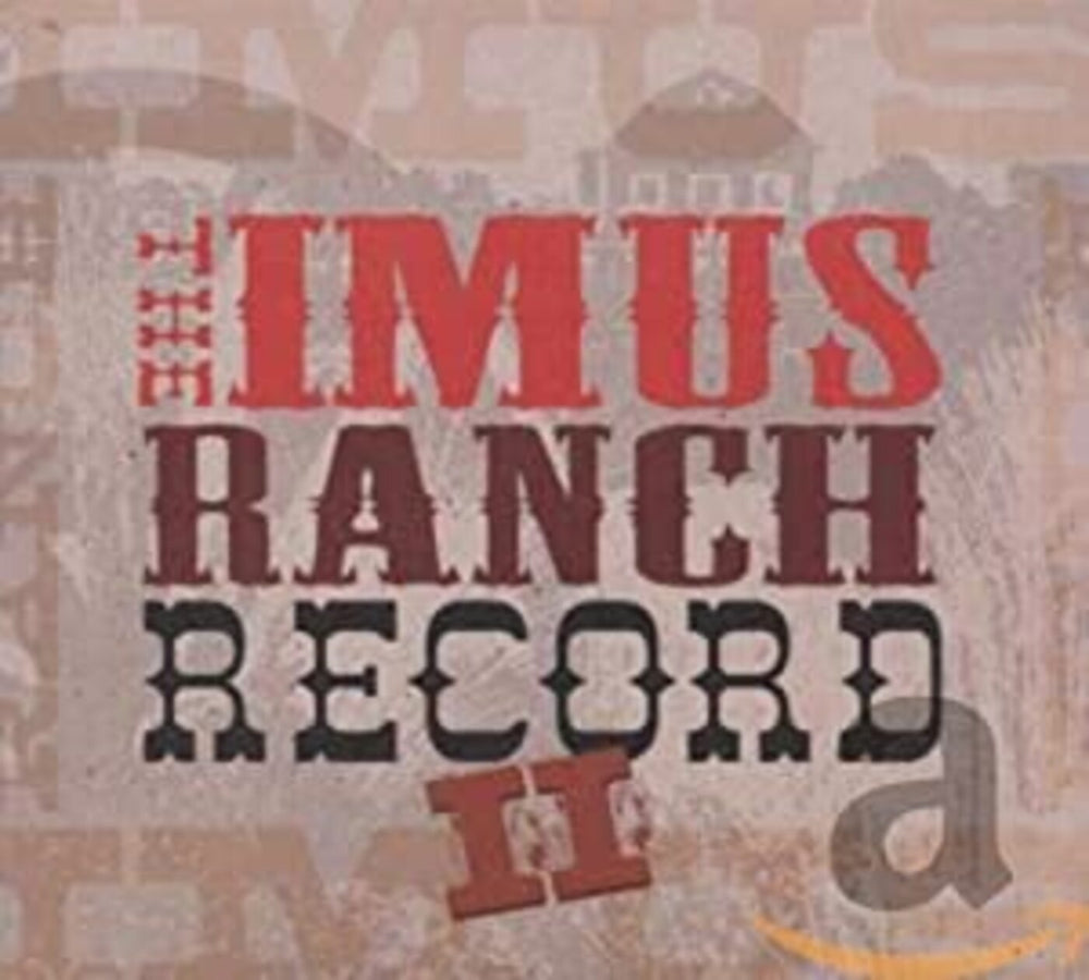 Various Artists - The Imus Ranch Record II [CD] (ONLINE ORDER ONLY)