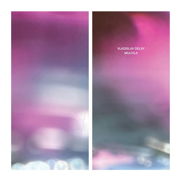 Vladislav Delay - Multila (2023 Repress) [Vinyl] (ONLINE ORDER ONLY)