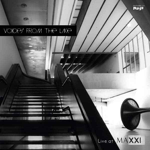 VOICES FROM THE LAKE - Live at MAXXI [Vinyl] (ONLINE ORDER ONLY)