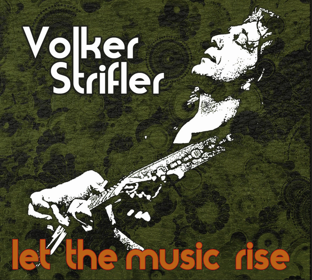 Volker Strifler - Let The Music Rise [CD] (ONLINE ORDER ONLY)